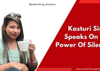 Kasturi Sinha Speaks On The Power Of Silence