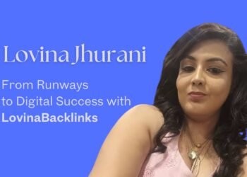 Lovina Jhurani: From Runways to Digital Success with LovinaBacklinks