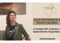 Alla’s Posh Flavors – A DIY Culinary & Gastronomic Experience