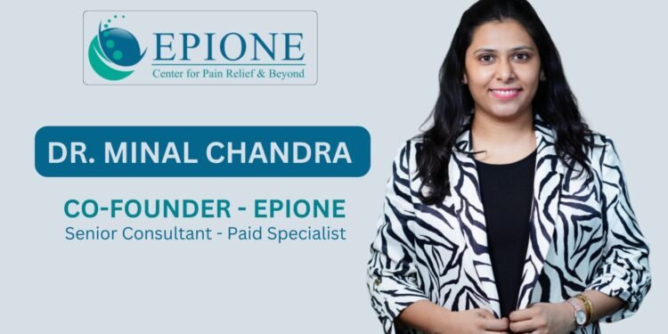 Dr. Minal Chandra: Pioneering a Pain-Free Future At Epione Centre