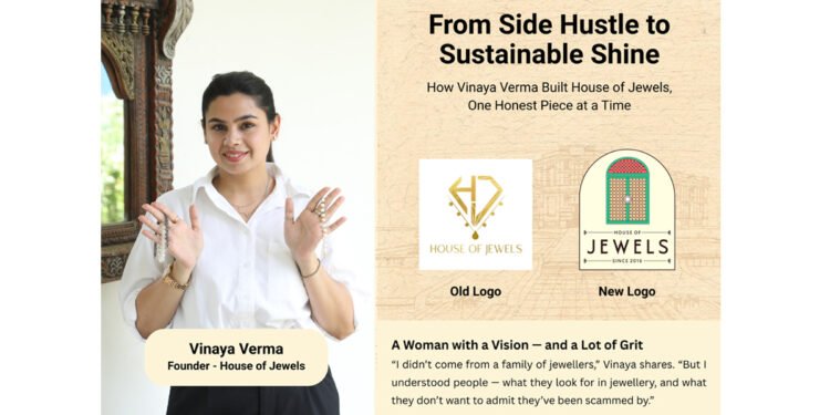 From Side Hustle to Sustainable Shine: How Vinaya Verma Built House of Jewels, One Honest Piece at a Time