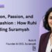 Intention, Passion and Slow Fashion: How Ruhi is Building Suramyah