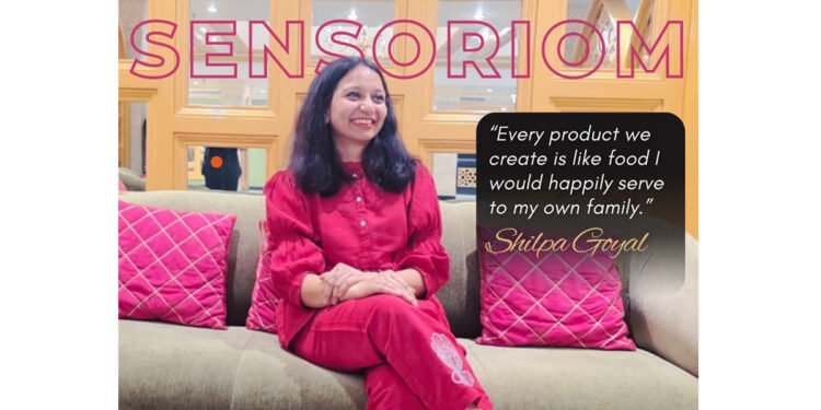 From Kitchen Wisdom to Market Innovation: Shilpa Goyal’s Sensoriom Story