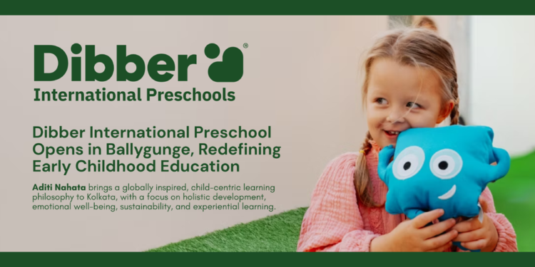 Dibber International Preschool Launches in Ballygunge, Bringing a Child-Centric Global Learning Experience to Kolkata